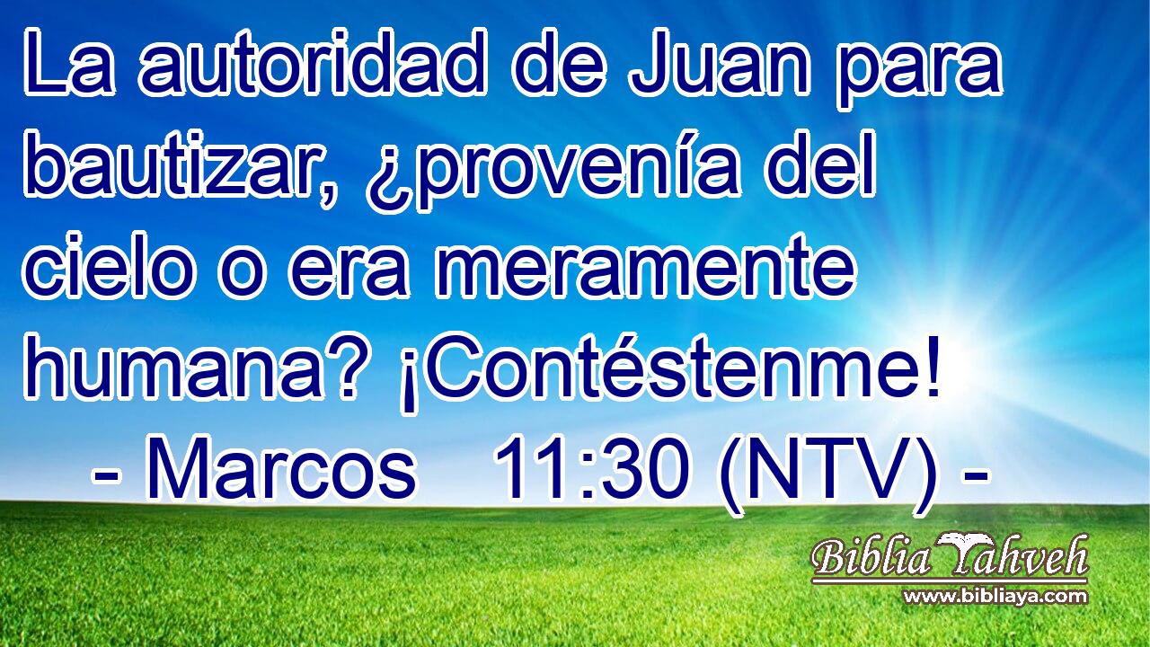 La autoridad de Juan para bautizar, ¿provenía del cielo o era meramente humana? ¡Contéstenme!