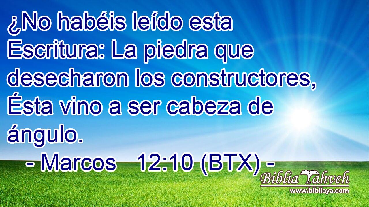 ¿No habéis leído esta Escritura: La piedra que desecharon los constructores, Ésta vino a ser cabeza de ángulo.