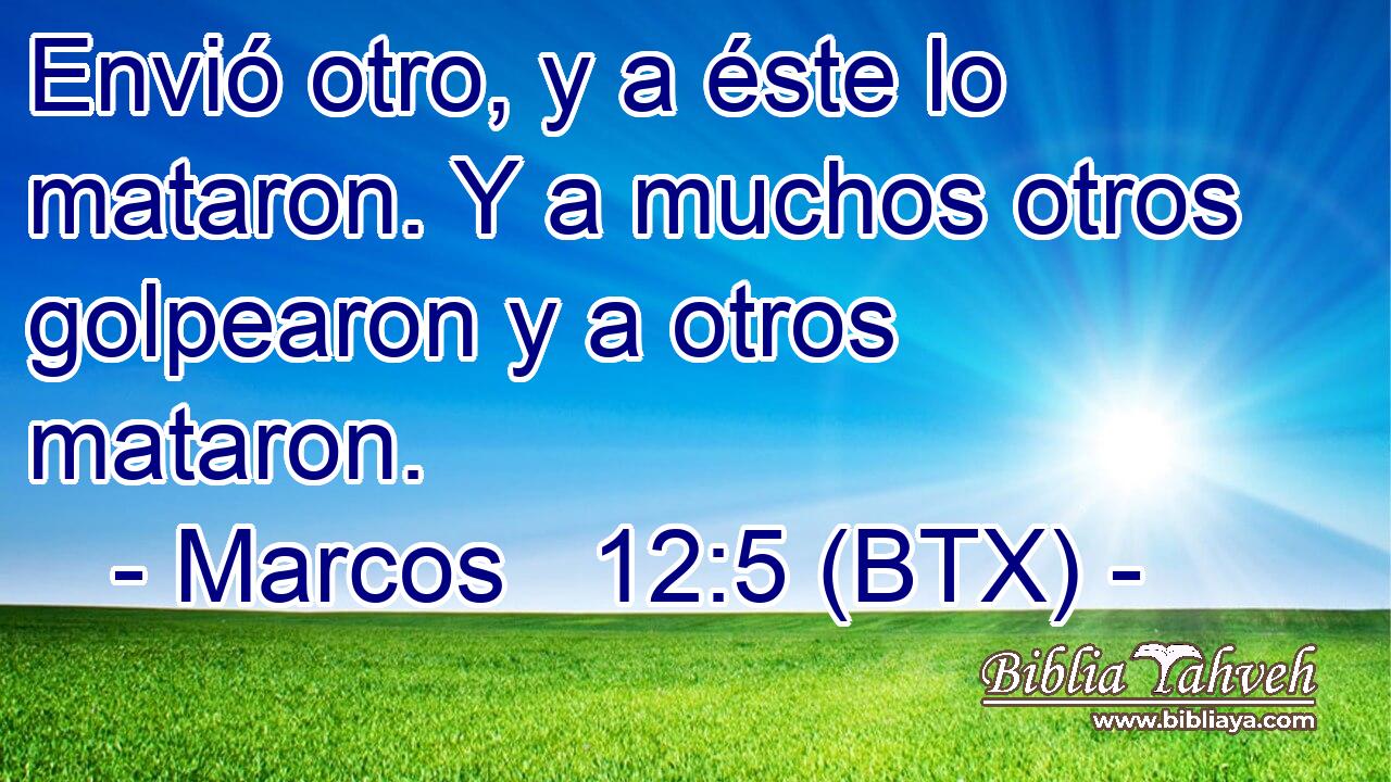 Envió otro, y a éste lo mataron. Y a muchos otros golpearon y a otros mataron.