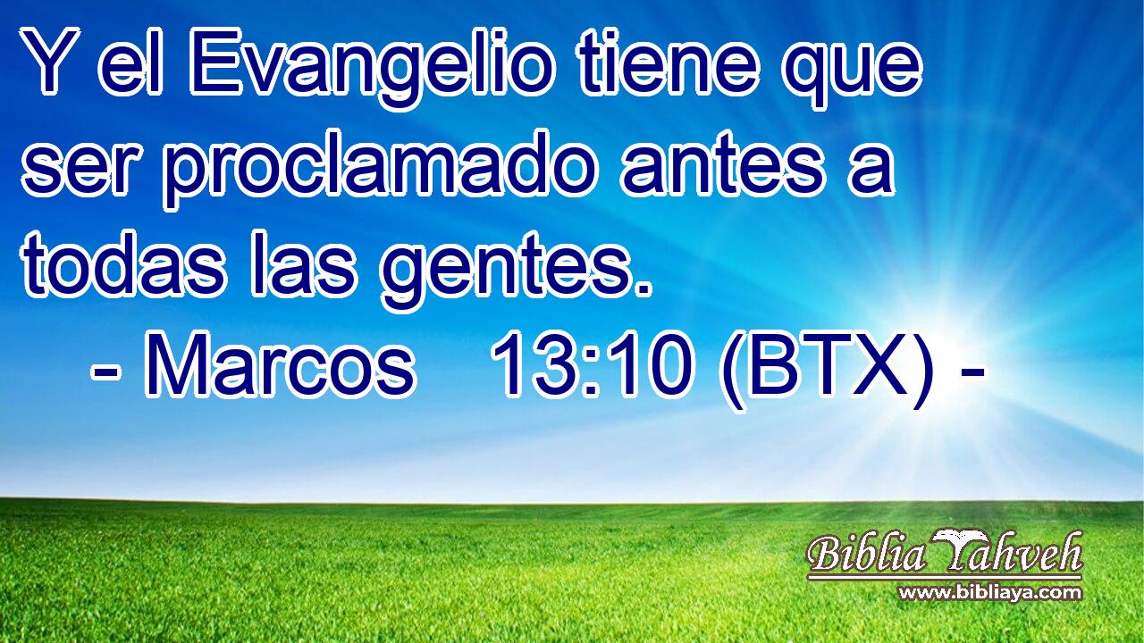 Y el Evangelio tiene que ser proclamado antes a todas las gentes.