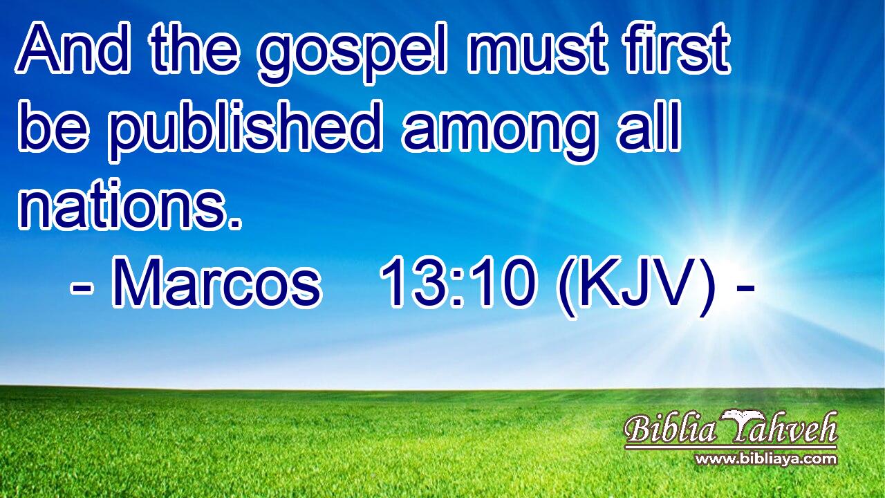 And the gospel must first be published among all nations.