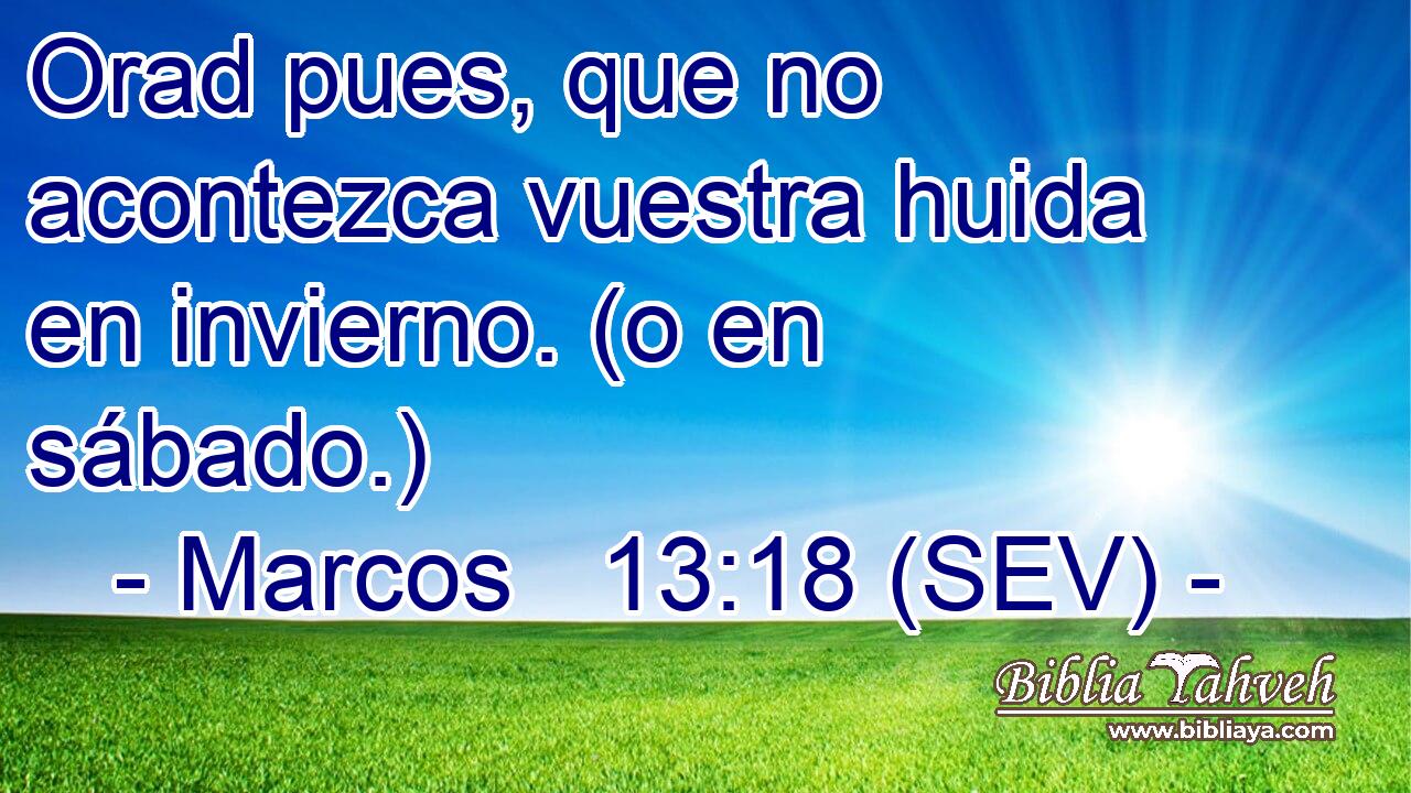 Orad pues, que no acontezca vuestra huida en invierno. (o en sábado.)