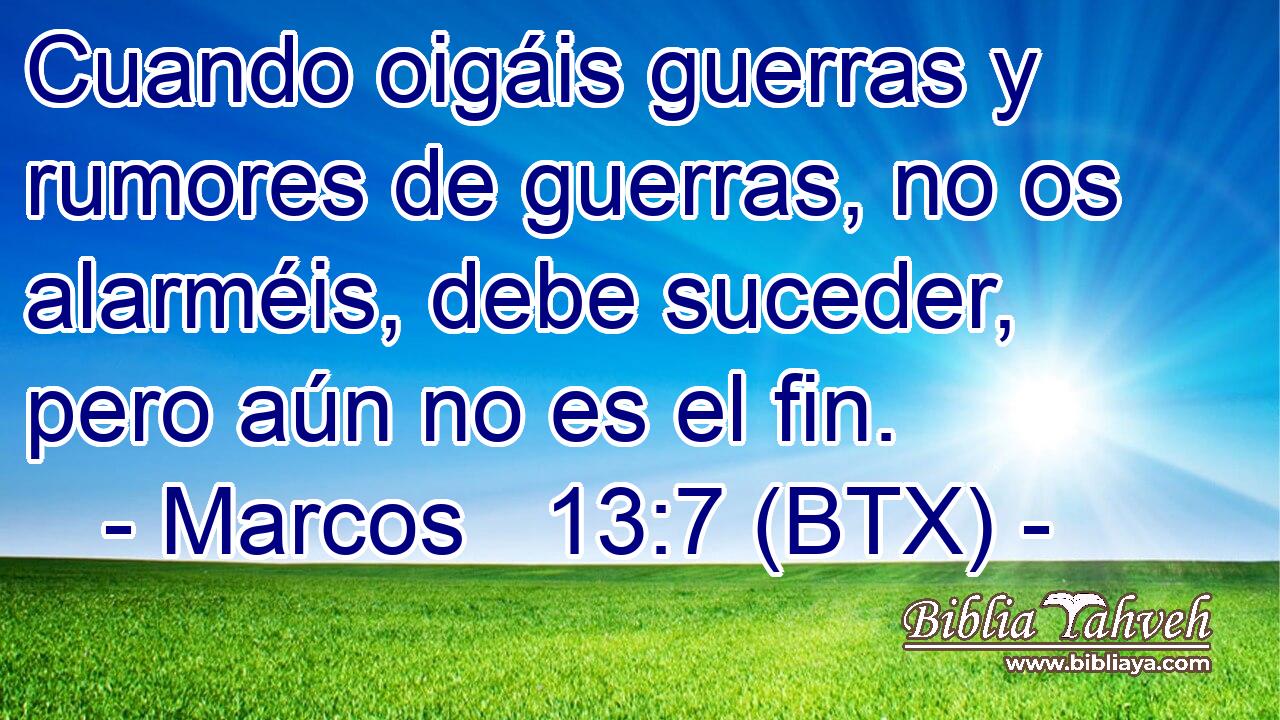 Cuando oigáis guerras y rumores de guerras, no os alarméis, debe suceder, pero aún no es el fin.