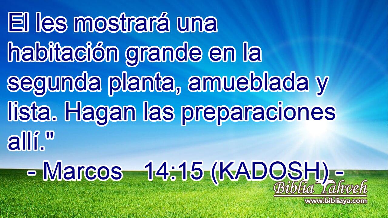  El les mostrará una habitación grande en la segunda planta, amueblada y lista. Hagan las preparaciones allí.