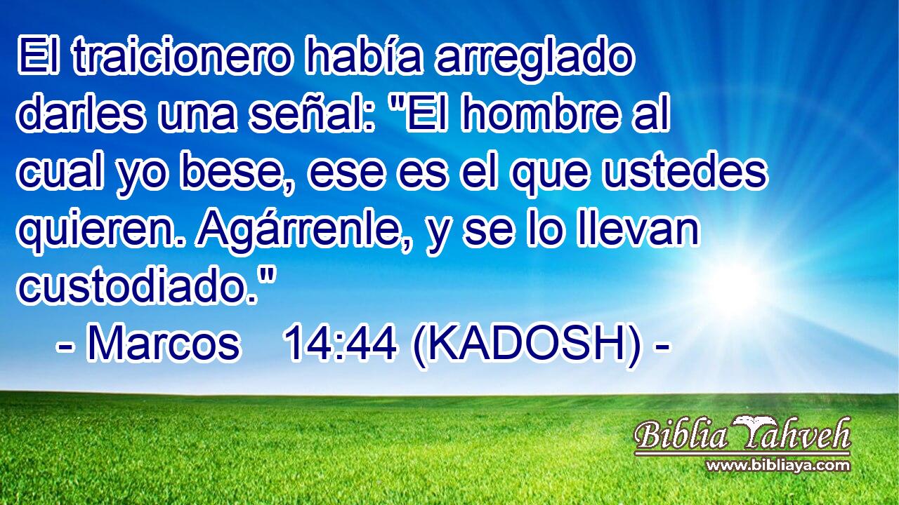  El traicionero había arreglado darles una señal: 