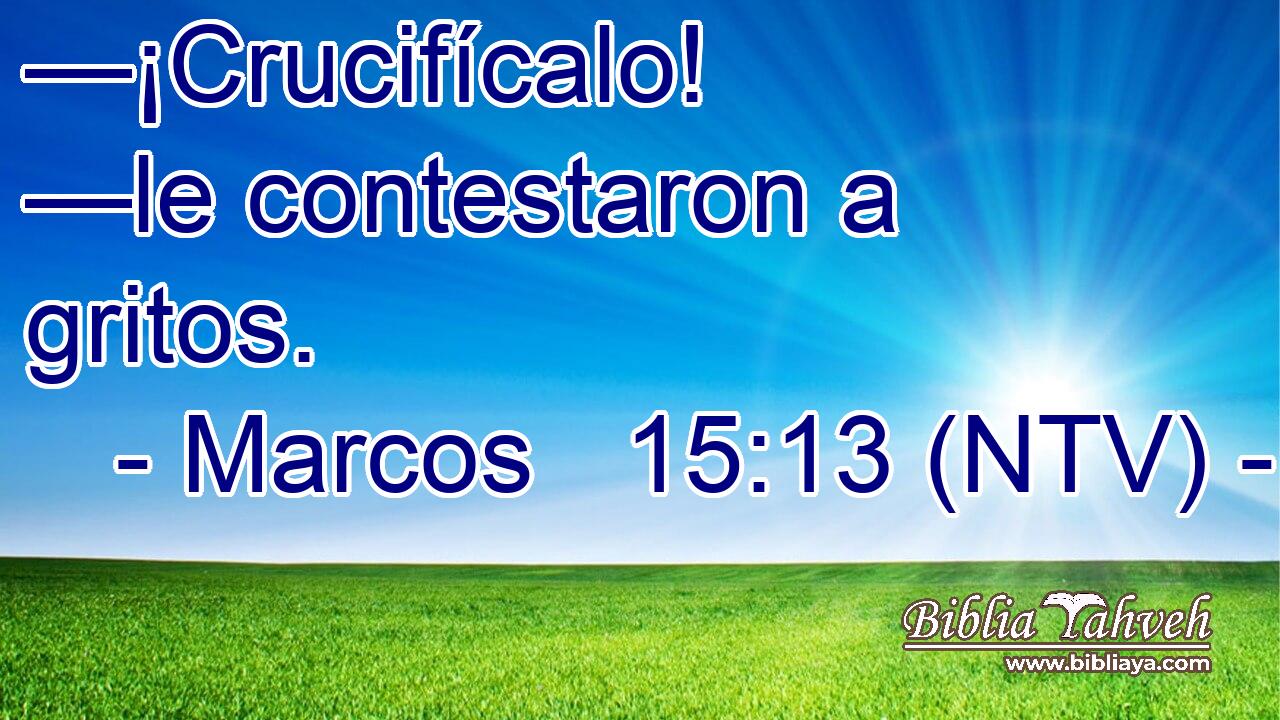 —¡Crucifícalo! —le contestaron a gritos.