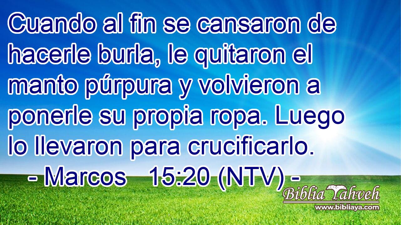 Cuando al fin se cansaron de hacerle burla, le quitaron el manto púrpura y volvieron a ponerle su propia ropa. Luego lo llevaron para crucificarlo.