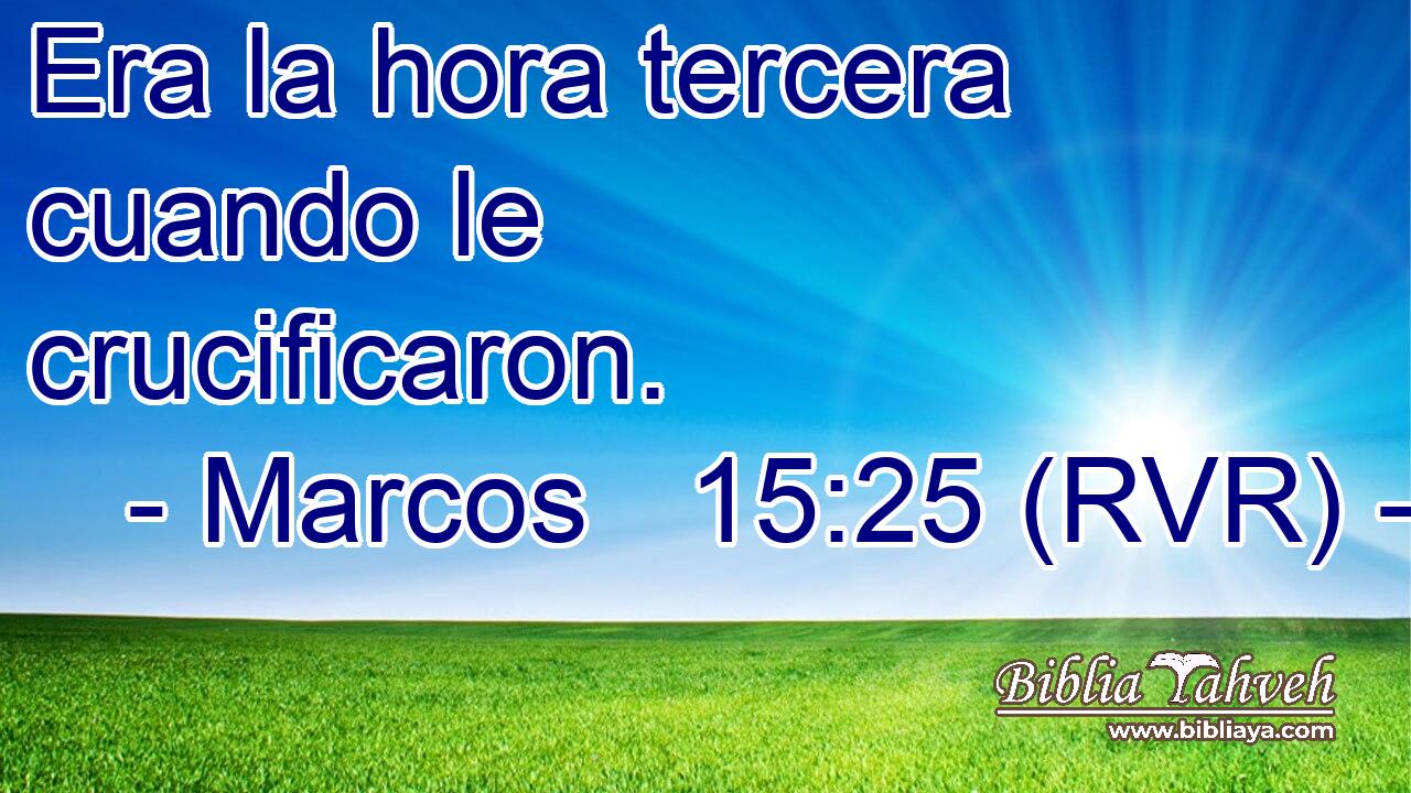 Era la hora tercera cuando le crucificaron.
