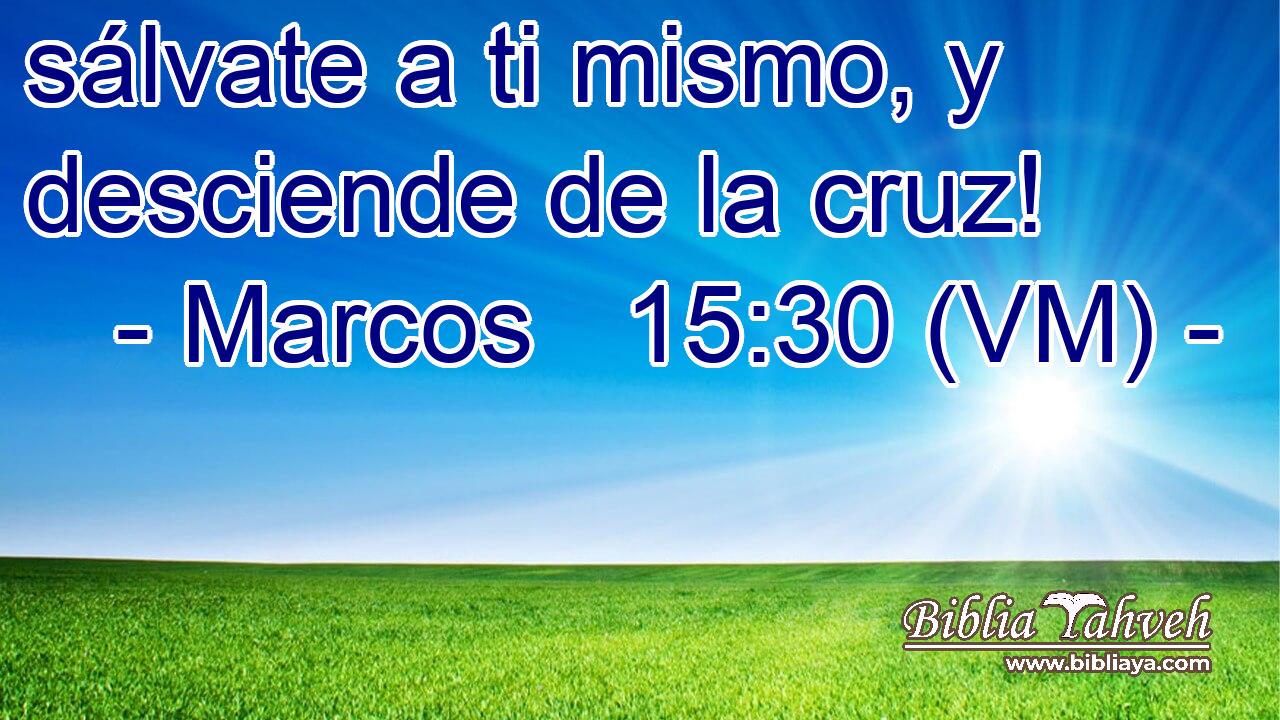  sálvate a ti mismo, y desciende de la cruz! 