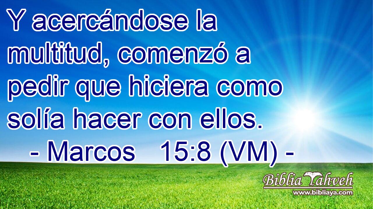  Y acercándose la multitud, comenzó a pedir que hiciera como solía hacer con ellos. 