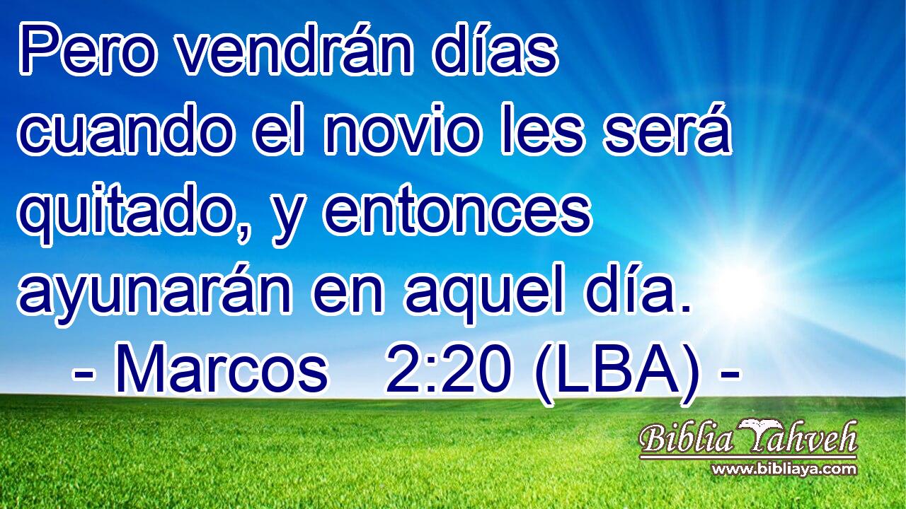 Pero vendrán días cuando el novio les será quitado, y entonces ayunarán en aquel día.