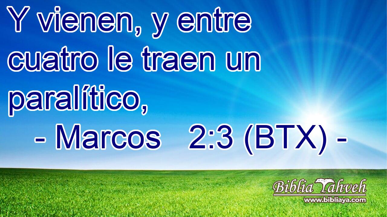 Y vienen, y entre cuatro le traen un paralítico,