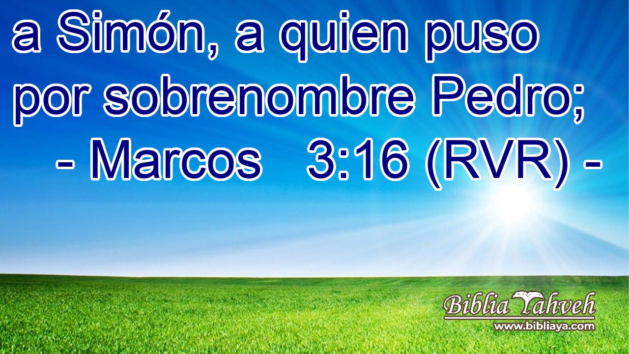 a Simón, a quien puso por sobrenombre Pedro;