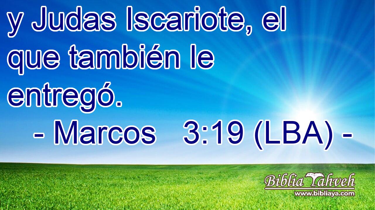 y Judas Iscariote, el que también le entregó.
