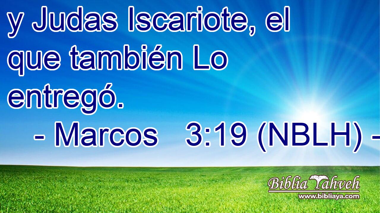  y Judas Iscariote, el que también Lo entregó. 