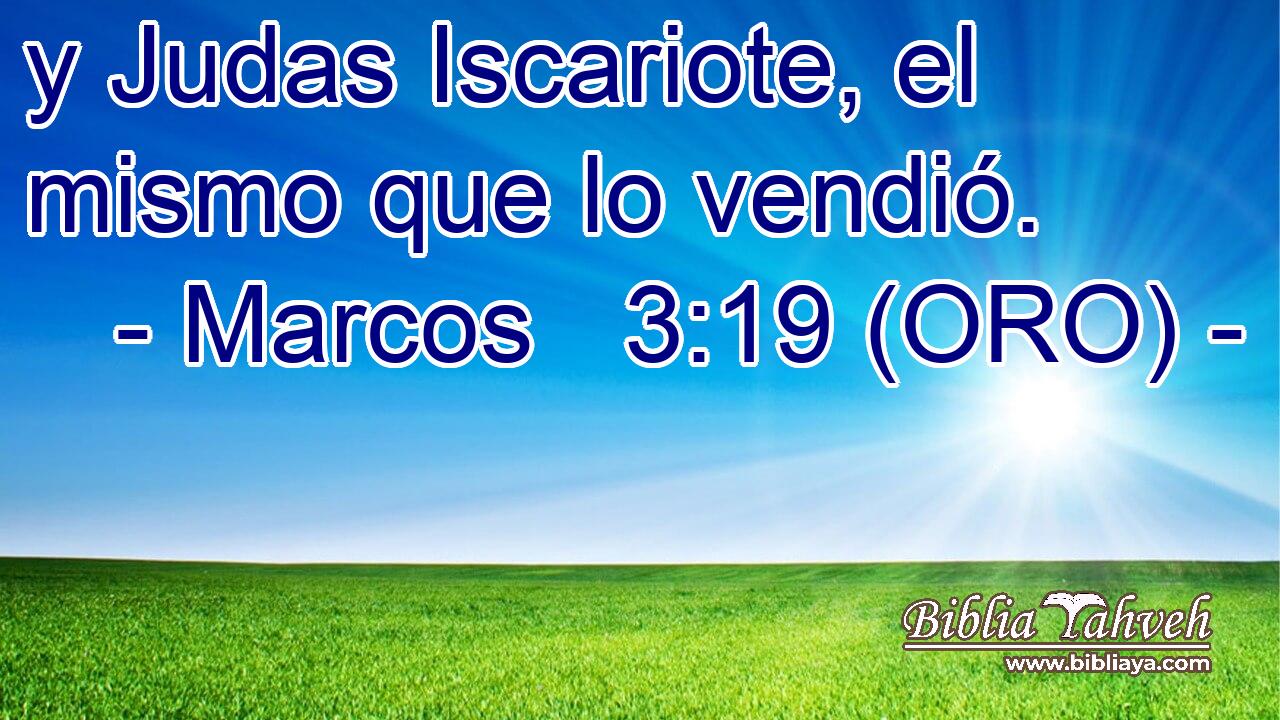  y Judas Iscariote, el mismo que lo vendió. 