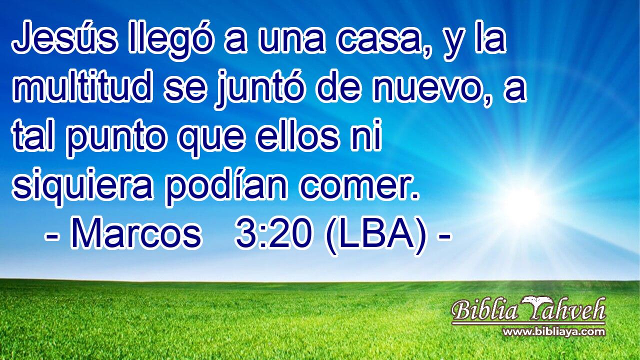 Jesús llegó a una casa, y la multitud se juntó de nuevo, a tal punto que ellos ni siquiera podían comer.
