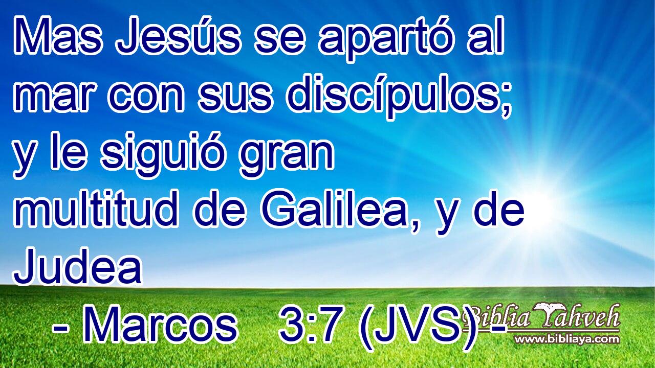 Mas Jesús se apartó al mar con sus discípulos; y le siguió gran multitud de Galilea, y de Judea