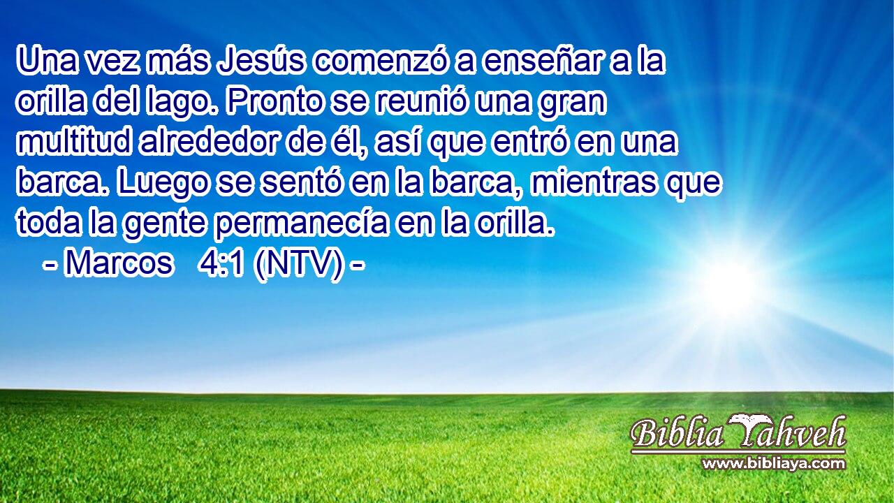 Una vez más Jesús comenzó a enseñar a la orilla del lago. Pronto se reunió una gran multitud alrededor de él, así que entró en una barca. Luego se sentó en la barca, mientras que toda la gente permanecía en la orilla.