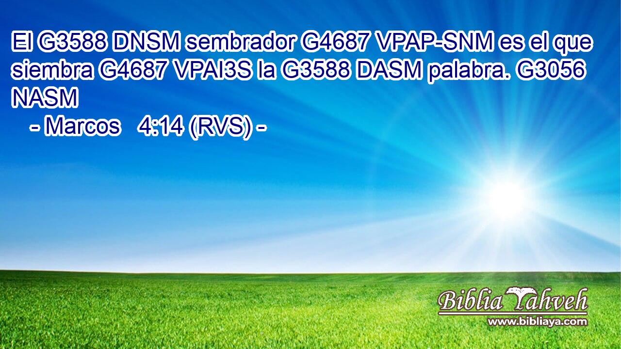 El G3588 DNSM sembrador G4687 VPAP-SNM es el que siembra G4687 VPAI3S la G3588 DASM palabra. G3056 NASM 