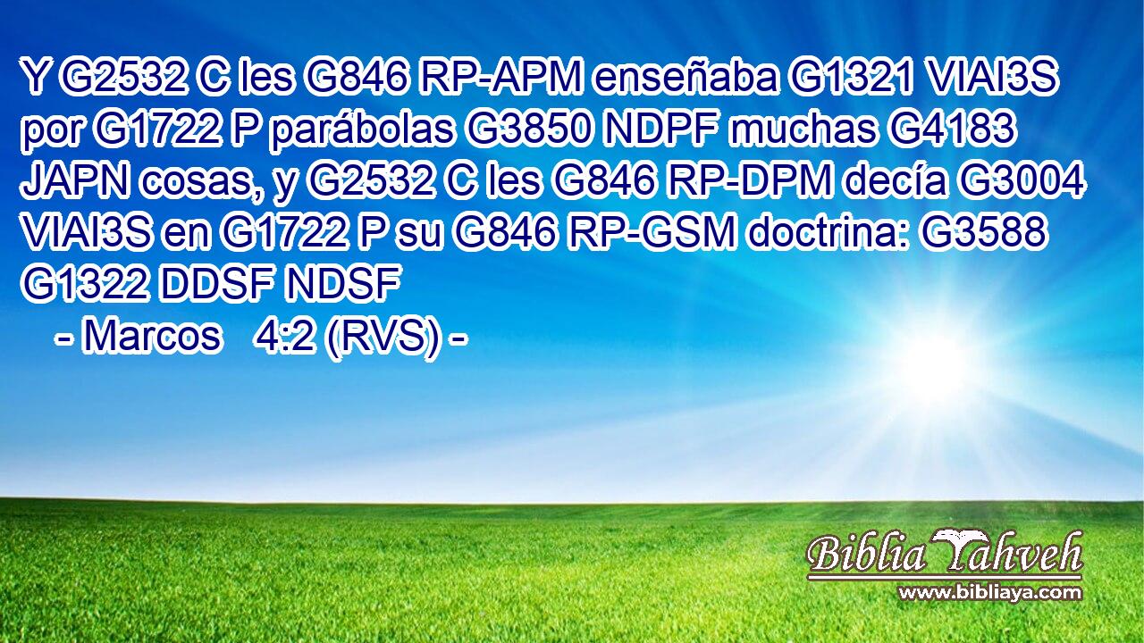 Y G2532 C les G846 RP-APM enseñaba G1321 VIAI3S por G1722 P parábolas G3850 NDPF muchas G4183 JAPN cosas, y G2532 C les G846 RP-DPM decía G3004 VIAI3S en G1722 P su G846 RP-GSM doctrina: G3588 G1322 DDSF NDSF 