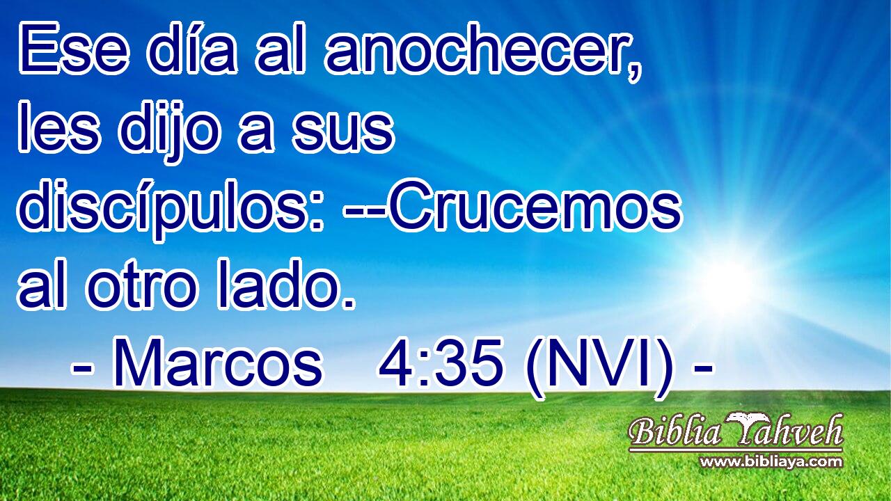  Ese día al anochecer, les dijo a sus discípulos: --Crucemos al otro lado. 