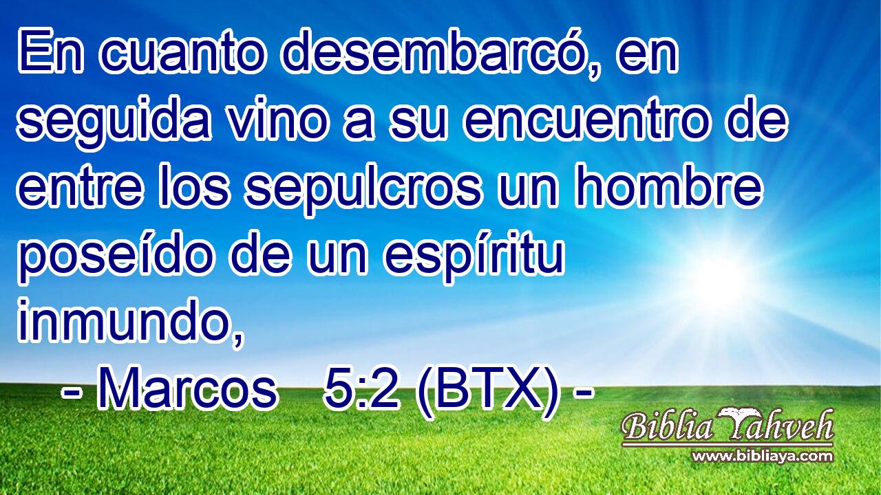 En cuanto desembarcó, en seguida vino a su encuentro de entre los sepulcros un hombre poseído de un espíritu inmundo,