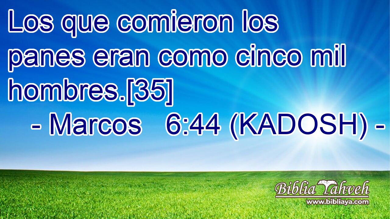  Los que comieron los panes eran como cinco mil hombres.[35] 