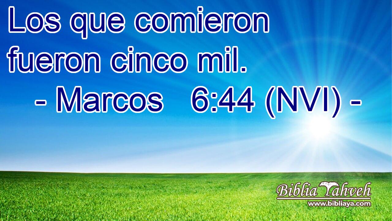  Los que comieron fueron cinco mil. 