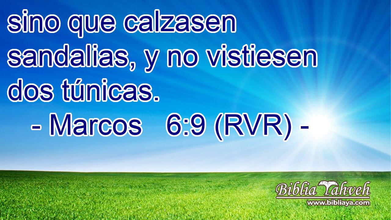 sino que calzasen sandalias, y no vistiesen dos túnicas.