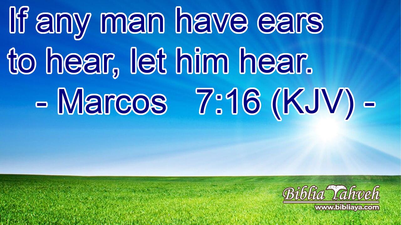 If any man have ears to hear, let him hear.