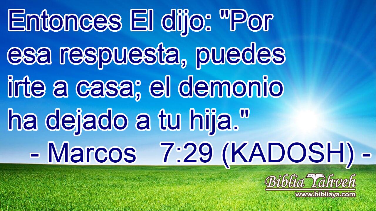  Entonces El dijo: 