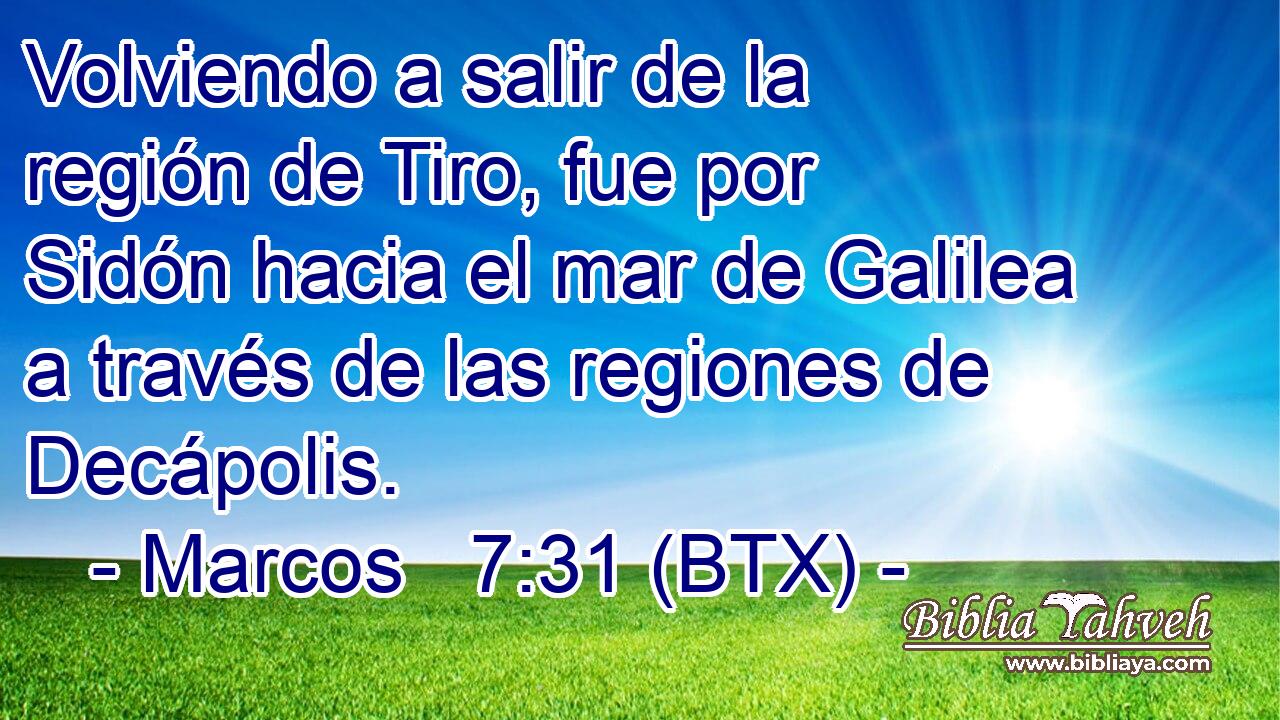 Volviendo a salir de la región de Tiro, fue por Sidón hacia el mar de Galilea a través de las regiones de Decápolis.