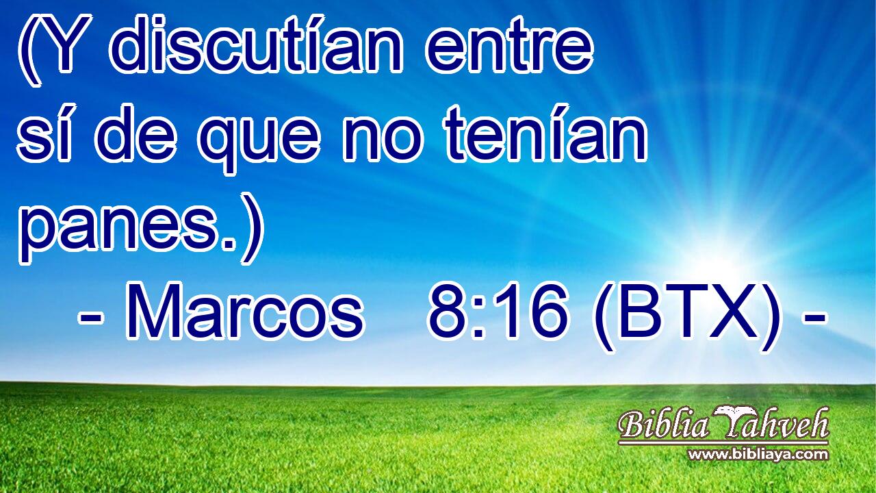 (Y discutían entre sí de que no tenían panes.)