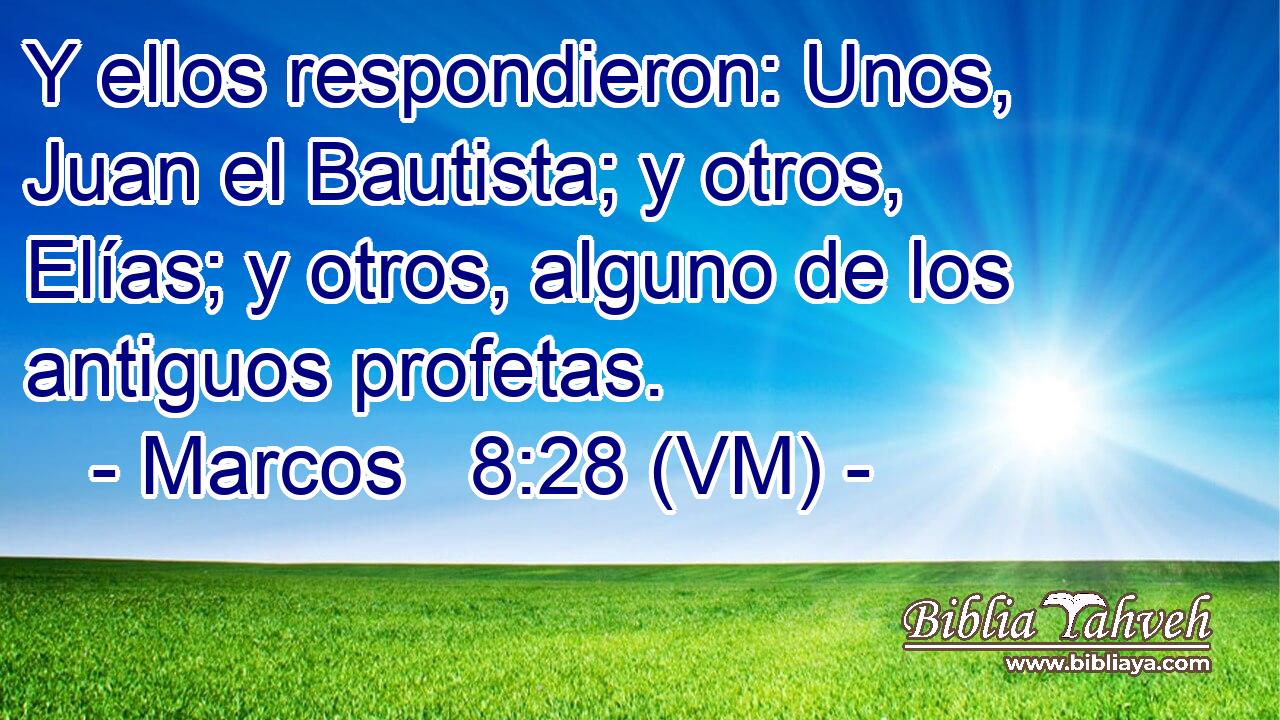  Y ellos respondieron: Unos, Juan el Bautista; y otros, Elías; y otros, alguno de los antiguos profetas. 