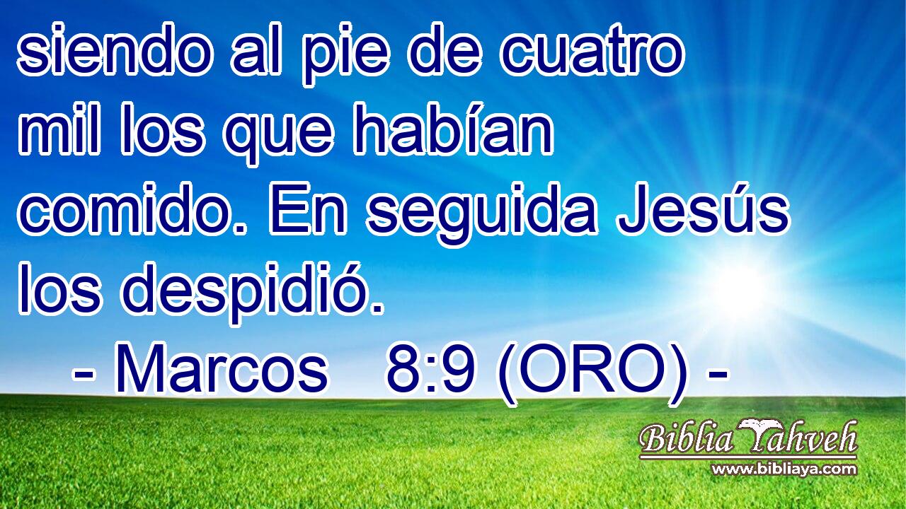  siendo al pie de cuatro mil los que habían comido. En seguida Jesús los despidió. 
