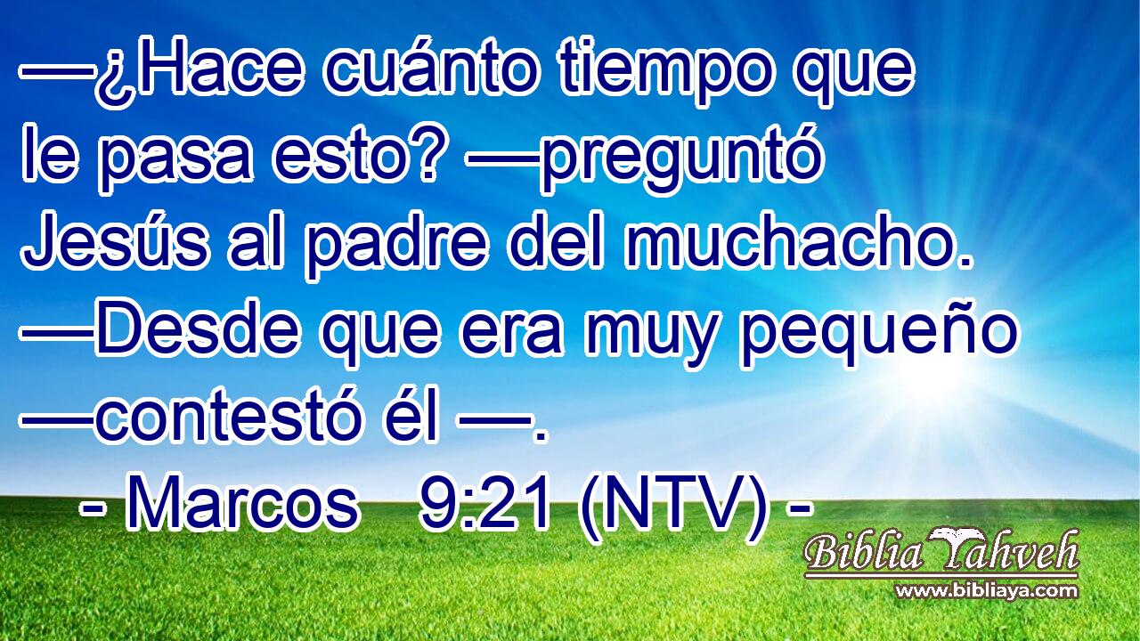 —¿Hace cuánto tiempo que le pasa esto? —preguntó Jesús al padre del muchacho. —Desde que era muy pequeño —contestó él —.