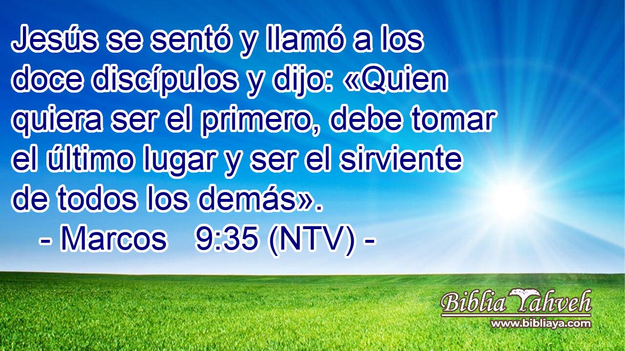 Jesús se sentó y llamó a los doce discípulos y dijo: «Quien quiera ser el primero, debe tomar el último lugar y ser el sirviente de todos los demás».