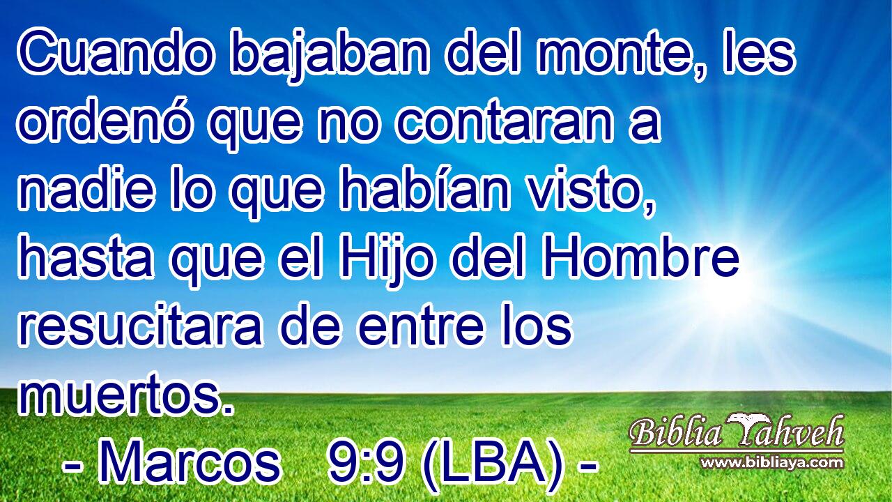 Cuando bajaban del monte, les ordenó que no contaran a nadie lo que habían visto, hasta que el Hijo del Hombre resucitara de entre los muertos.