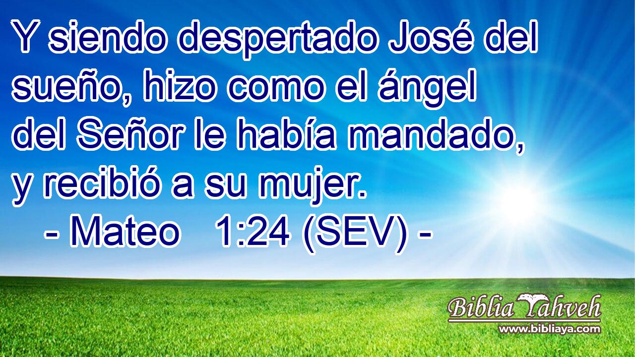 Y siendo despertado José del sueño, hizo como el ángel del Señor le había mandado, y recibió a su mujer.