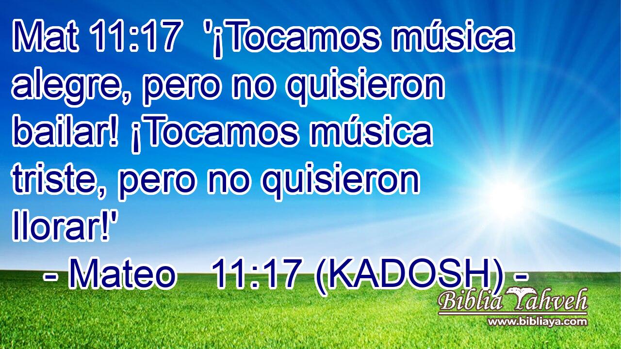  '¡Tocamos música alegre, pero no quisieron bailar! ¡Tocamos música triste, pero no quisieron llorar!' 