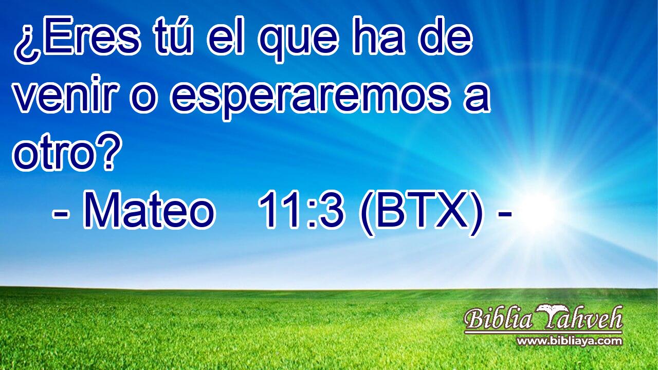 ¿Eres tú el que ha de venir o esperaremos a otro?