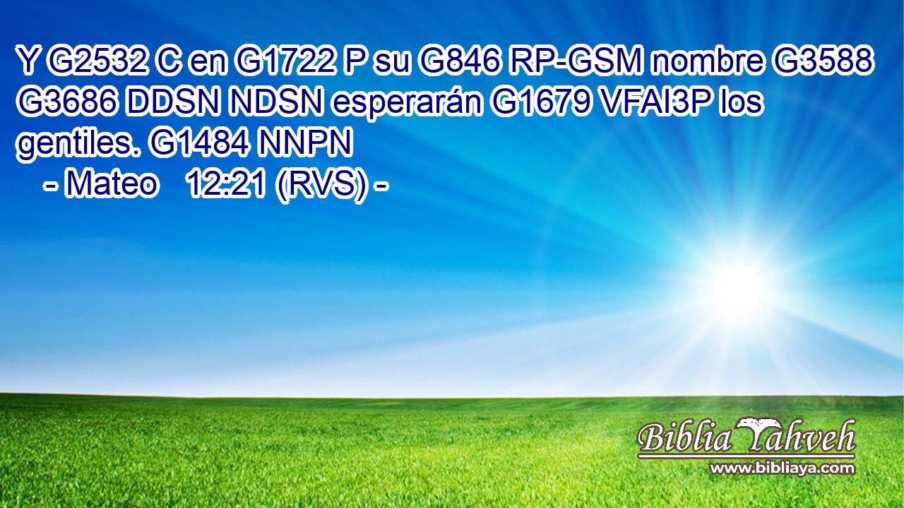 Y G2532 C en G1722 P su G846 RP-GSM nombre G3588 G3686 DDSN NDSN esperarán G1679 VFAI3P los gentiles. G1484 NNPN 