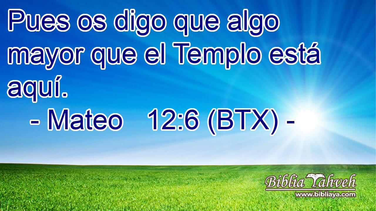 Pues os digo que algo mayor que el Templo está aquí.