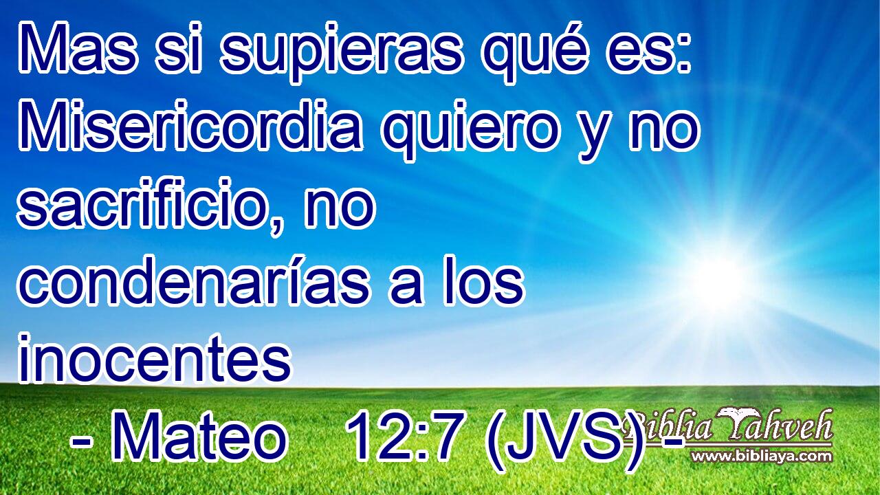 Mas si supieras qué es: Misericordia quiero y no sacrificio, no condenarías a los inocentes