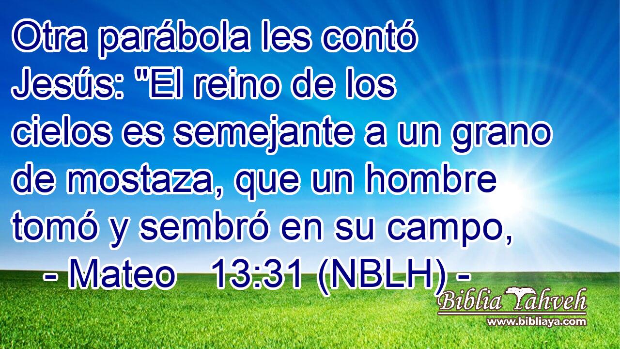  Otra parábola les contó Jesús: 