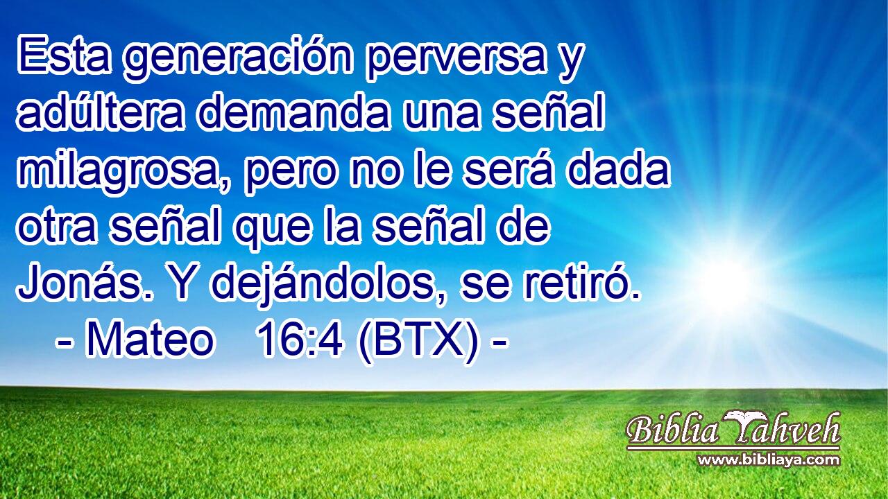 Esta generación perversa y adúltera demanda una señal milagrosa, pero no le será dada otra señal que la señal de Jonás. Y dejándolos, se retiró.