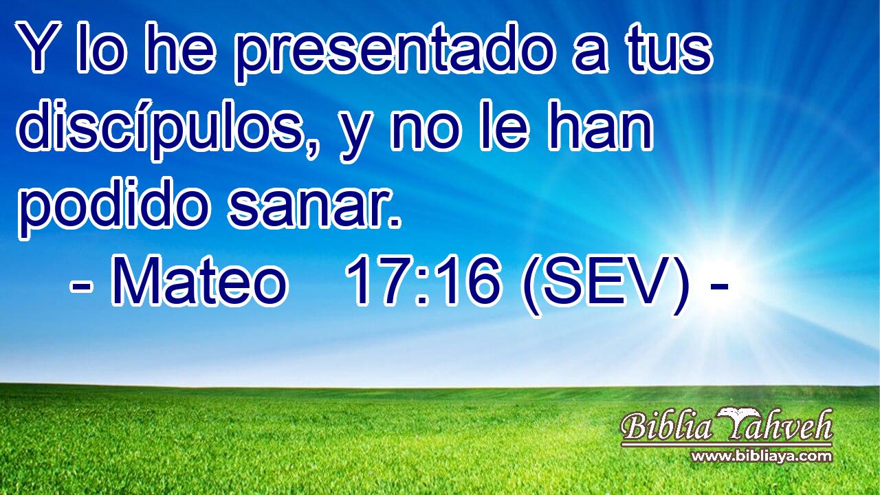 Y lo he presentado a tus discípulos, y no le han podido sanar.