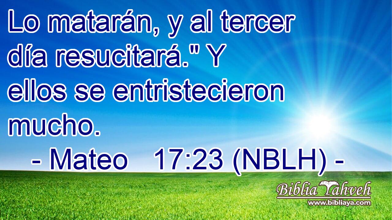  Lo matarán, y al tercer día resucitará.