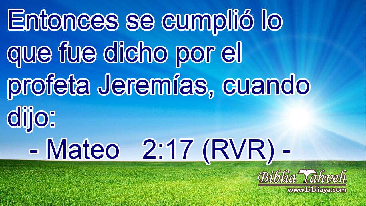 Entonces se cumplió lo que fue dicho por el profeta Jeremías, cuando dijo: